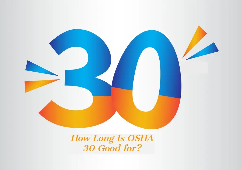 How Long Is OSHA 30 Good for? (Does It Expire?)